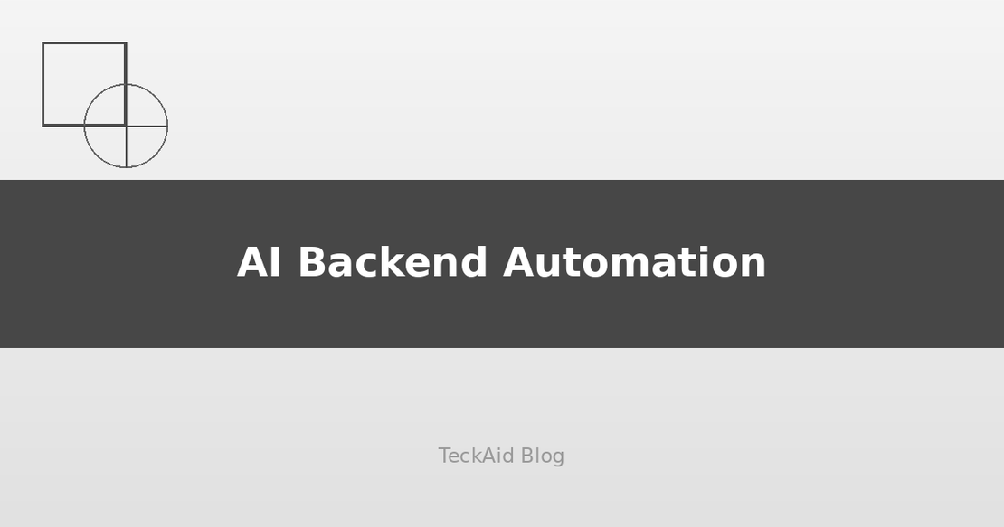 AI-Powered Backend Automation: Revolutionizing Business Operations